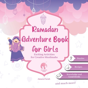 Paperback Ramadan Adventure Book for Girls: Exciting Activities for Creative Muslimahs Book