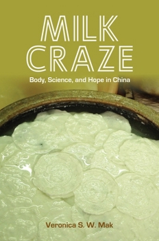 Hardcover Milk Craze: Body, Science, and Hope in China Book