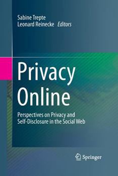 Paperback Privacy Online: Perspectives on Privacy and Self-Disclosure in the Social Web Book