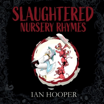 Paperback Slaughtered Nursery Rhymes: For Grown-Ups Book