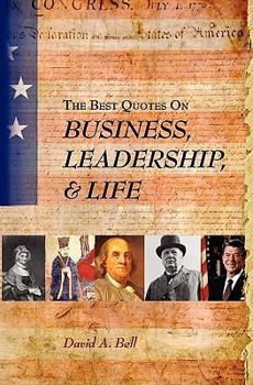 Paperback The Best Quotes on Business, Leadership, & Life Book