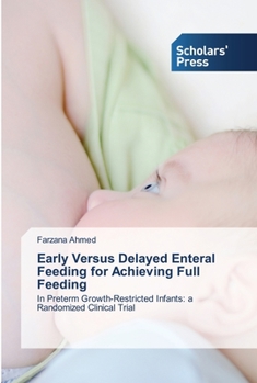 Paperback Early Versus Delayed Enteral Feeding for Achieving Full Feeding Book