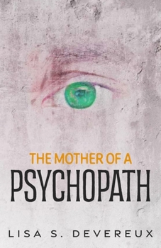 Paperback The Mother of a Psychopath Book