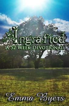 Paperback Ingrafted: A 52 Week Devotional Book