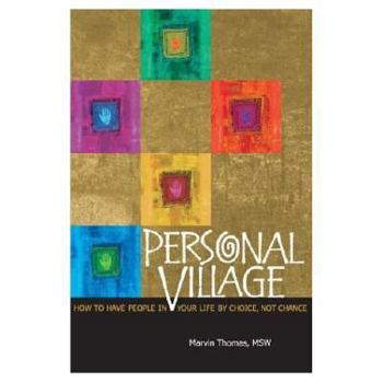 Paperback Personal Village: How to Have People in Your Life by Choice, Not Chance Book