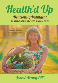 Paperback Health'd Up: Deliciously Indulgent Plant-Based Recipes and More! Book