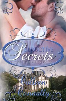 Paperback Seductive Secrets: Secret Lives Series, Book I Book