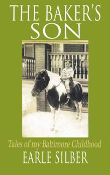 The Baker's Son: Tales of My Baltimore Childhood