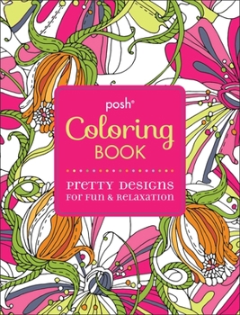 Paperback Posh Adult Coloring Book: Pretty Designs for Fun & Relaxation, 2 Book