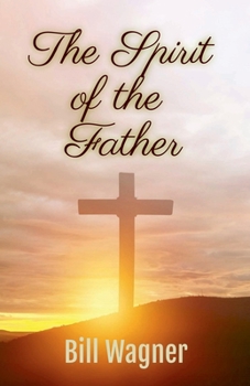 Paperback The Spirit of the Father Book