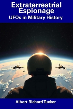 Paperback Extraterrestrial Espionage: UFOs in Military History Book