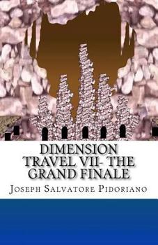 Paperback Dimension Travel VII: The Grand Finale Book
