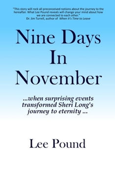 Paperback Nine Days In November: when surprising events transformed Sheri Long's journey to eternity Book