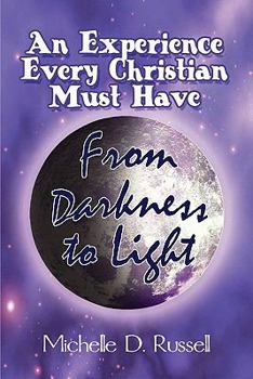 Paperback An Experience Every Christian Must Have: From Darkness to Light Book