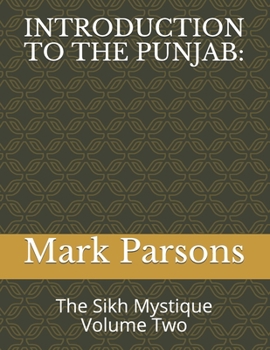 Paperback Introduction to the Punjab: : The Sikh Mystique Volume Two Book