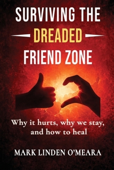 Paperback Surviving the Dreaded Friend Zone Book
