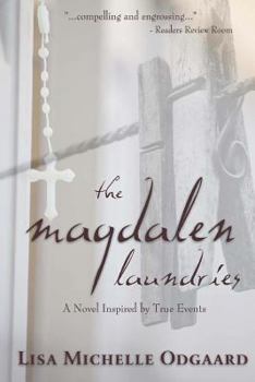 Paperback The Magdalen Laundries: a novel based on true events Book