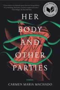 Paperback Her Body and Other Parties: Stories Book