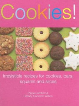 Paperback Cookies!: Irresistible Recipes for Cookies, Bars, Squares and Slices Book