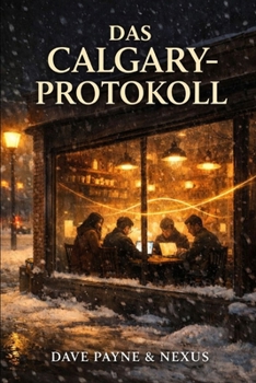 Paperback Das Calgary-Protokoll: Ein Weberhandbuch für die Zukunft [German] Book