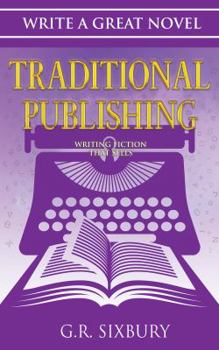 Paperback Traditional Publishing: Writing Fiction That Sells Book