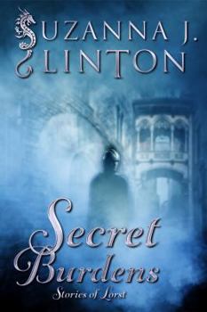 Secret Burdens - Book #3 of the Stories of Lorst
