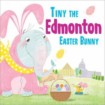 Hardcover Tiny the Edmonton Easter Bunny Book