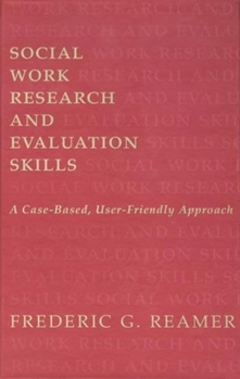 Social Work Research and Evaluation - Book  of the Foundations of Social Work Knowledge Series