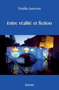 Paperback Entre réalité et fiction [French] Book