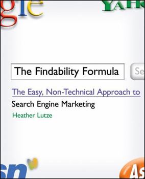 Paperback The Findability Formula: The Easy, Non-Technical Approach to Search Engine Marketing Book