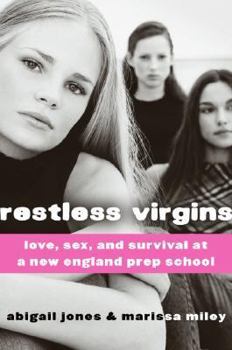 Hardcover Restless Virgins: Love, Sex, and Survival at a New England Prep School Book