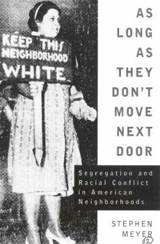 Paperback As Long as They Don't Move Next Door: Segregation and Radical Conflict in American Neighborhoods Book