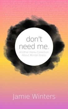 Paperback don't need me.: Another Haiku Collection About Mental Illness Book