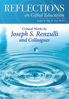 Paperback Reflections on Gifted Education: Critical Works by Joseph S. Renzulli and Colleagues Book