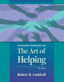 Paperback The Art of Helping: Student Workbook Book