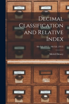 Paperback Decimal Classification and Relative Index; 8th ed. (1913) - 9th ed. (1915) Book