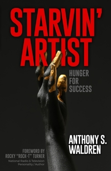 Paperback Starvin' Artist: Hunger for Success Book