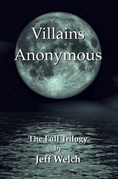 Paperback Villains Anonymous: The Full Trilogy Book
