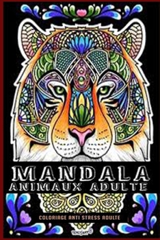 Paperback Mandala Animaux Adulte: Nouvaux mandala [French] Book
