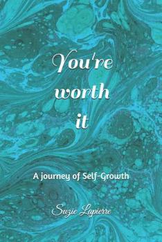 Paperback You're Worth It: A Journey of Self-Growth Book
