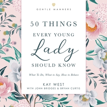 Audio CD 50 Things Every Young Lady Should Know: Revised and Expanded: What to Do, What to Say, and How to Behave Book