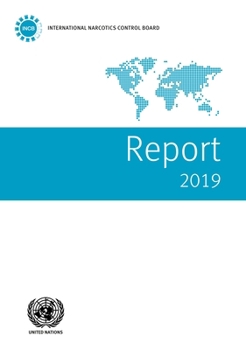 Report of the International Narcotics Control Board For 2019