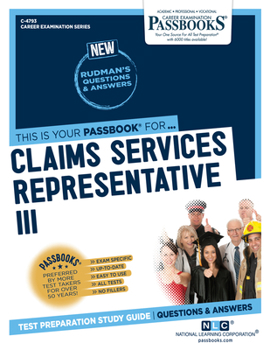 Paperback Claims Services Representative III (C-4793): Passbooks Study Guide Volume 4793 Book