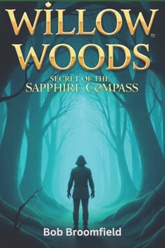 Paperback Willow Woods: Secret of the Sapphire Compass Book