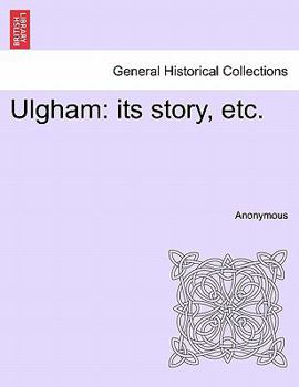 Paperback Ulgham: Its Story, Etc. Book