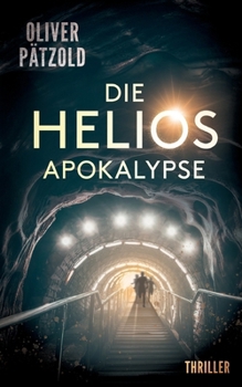 Paperback Die Helios-Apokalypse: Thriller [German] Book