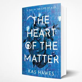 Paperback The Book Guild Ltd The Heart of the Matter A Day in the Life of a GP. Book
