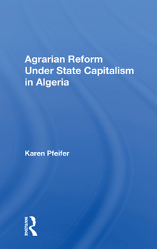 Paperback Agrarian Reform Under State Capitalism in Algeria Book