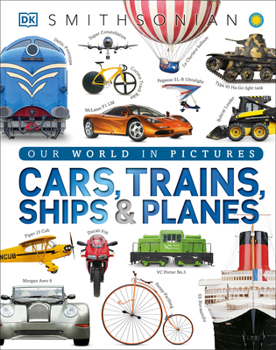 Hardcover Cars, Trains, Ships, and Planes: A Visual Encyclopedia of Every Vehicle Book