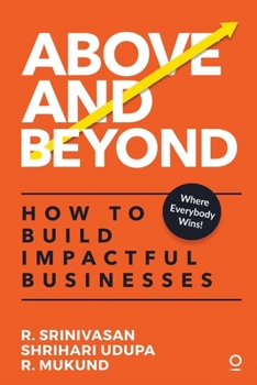 Paperback Above and Beyond: How to Build Impactful Businesses Book